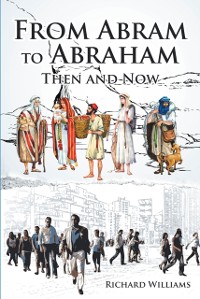 Cover From Abram to Abraham: Then and Now