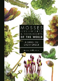 Cover Mosses, Liverworts, and Hornworts of the World