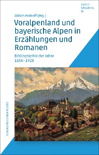 Cover Voralpenland und bayerische Alpen in Erzählungen und Romanen