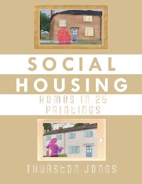 Cover Social Housing Homes in 25 Paintings