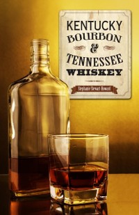 Cover Kentucky Bourbon & Tennessee Whiskey