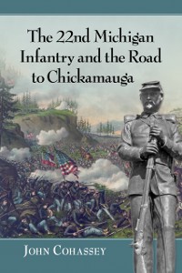 Cover 22nd Michigan Infantry and the Road to Chickamauga