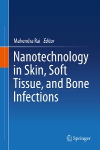 Cover Nanotechnology in Skin, Soft Tissue, and Bone Infections