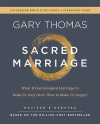 Cover Sacred Marriage Bible Study Guide plus Streaming Video, Revised and Updated