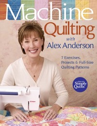 Cover Machine Quilting With Alex Anderson