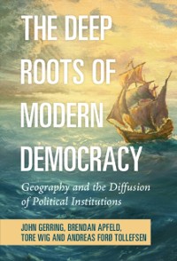 Cover The Deep Roots of Modern Democracy