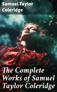 Cover The Complete Works of Samuel Taylor Coleridge