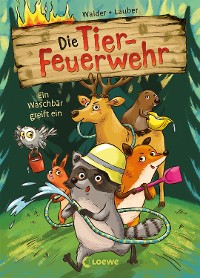 Cover Die Tier-Feuerwehr (Band 1) - Ein Waschbär greift ein