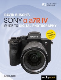 Cover David Busch's Sony Alpha a7R IV Guide to Digital Photography
