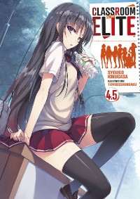 Cover Classroom of the Elite (Light Novel) : Tome 4.5