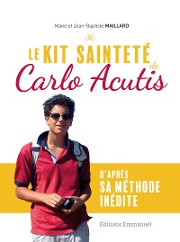 Cover Le Kit sainteté de Carlo Acutis