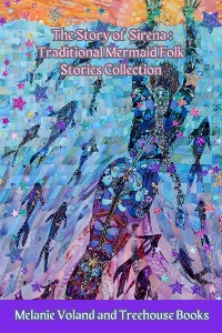 Cover The Story of Sirena: Traditional Mermaid Folk Stories Collection