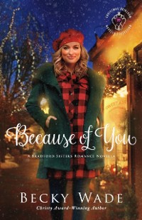 Cover Because of You (Christmas Heirloom Novella Collection)