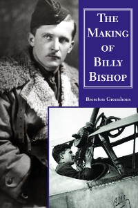Cover The Making of Billy Bishop