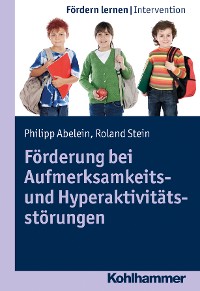 Cover Förderung bei Aufmerksamkeits- und Hyperaktivitätsstörungen