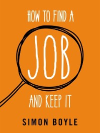 Cover How to Find a Job and Keep It