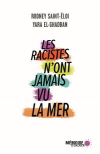 Cover Les racistes n''ont jamais vu la mer