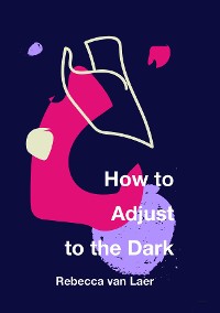 Cover How to Adjust to the Dark