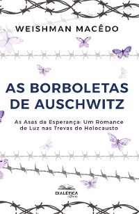 Cover As Borboletas de Auschwitz – As Asas da Esperança