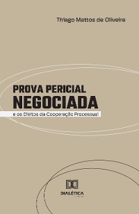 Cover Prova Pericial Negociada e os Efeitos da Cooperação Processual