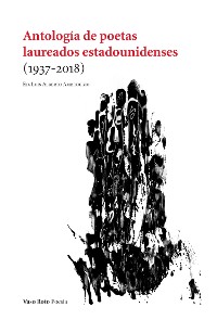 Cover Antología de poetas laureados estadounidenses (1937-2018)