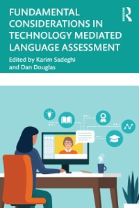 Cover Fundamental Considerations in Technology Mediated Language Assessment