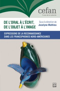 Cover De l'oral a l'ecrit, de l'objet a l'image