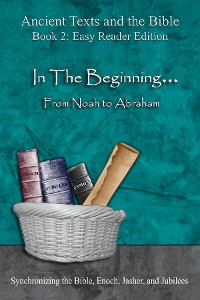 Cover In The Beginning... From Noah to Abraham - Easy Reader Edition