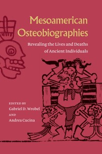 Cover Mesoamerican Osteobiographies