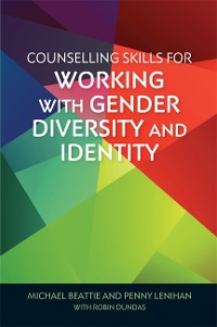 Cover Counselling Skills for Working with Gender Diversity and Identity