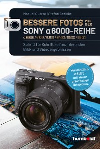 Cover Bessere Fotos mit der SONY alpha 6000-Reihe | alpha 6000/6100/6300/6400/6500/6600