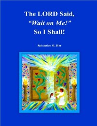 Cover 'The LORD Said, &quote;Wait on Me!&quote; So I Will!'