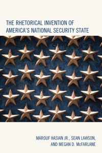 Cover Rhetorical Invention of America's National Security State