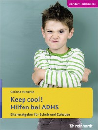 Cover Keep cool! Hilfen bei ADHS