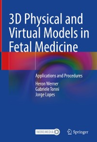 Cover 3D Physical and Virtual Models in Fetal Medicine