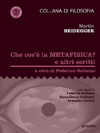 Cover Che cos’è la metafisica? e altri scritti