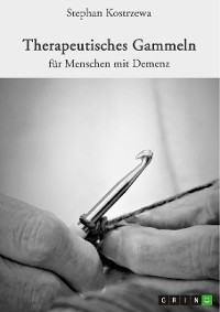 Cover Therapeutisches Gammeln für Menschen mit Demenz