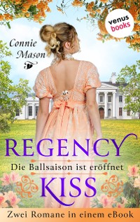 Cover Regency Kiss - Die Ballsaison ist eröffnet