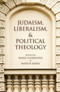 Cover Judaism, Liberalism, & Political Theology