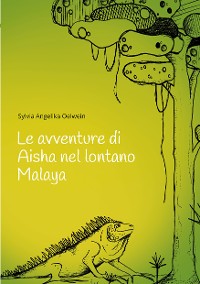 Cover Le avventure di Aisha nel lontano Malaya