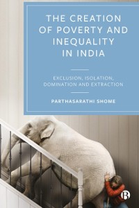 Cover Creation of Poverty and Inequality in India