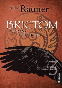 Cover Brictom - Wodans Götterlied. Von keltischer Götterdämmerung 3
