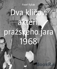 Cover Dva klíčoví aktéři  pražského jara 1968
