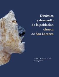 Cover Dinámica y desarrollo de la población olmeca en San Lorenzo