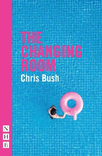 Cover The Changing Room (NHB Modern Plays)
