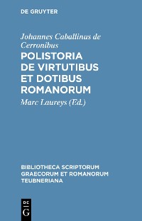 Cover Polistoria de virtutibus et dotibus Romanorum