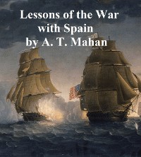 Cover Lessons of the War with Spain and Other Articles