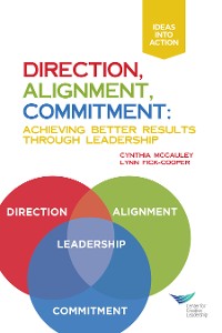 Cover Direction, Alignment, Commitment: Achieving Better Results Through Leadership, First Edition