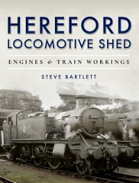 Cover Hereford Locomotive Shed