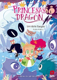 Cover Princesas Dragón 11. Los siete fuegos